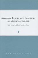Assembly Places and Practices in Medieval Europe