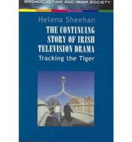 The Continuing Story of Irish Television Drama