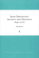 Irish Protestant Ascents and Descents, 1641-1770