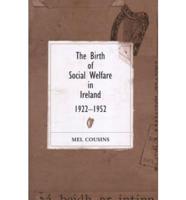 The Birth of Social Welfare in Ireland, 1922-1952