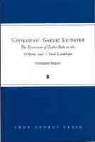 'Civilizing' Gaelic Leinster
