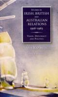 Studies in Irish, British and Australian Relations, 1916-1963