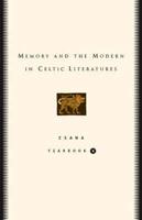 Memory and the Modern in Celtic Literatures