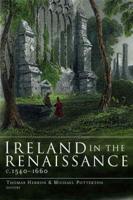 Ireland in the Renaissance, C.1540-1660
