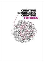Creative Graduates, Creative Futures