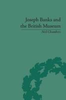 Joseph Banks and the British Museum: The World of Collecting, 1770-1830