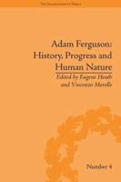 Adam Ferguson: History, Progress and Human Nature