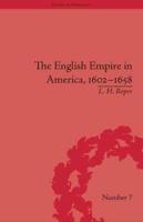 The English Empire in America, 1602-1658: Beyond Jamestown