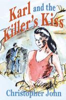 Karl and the Killer's Kiss
