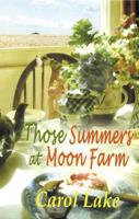 Those Summers at Moon Farm
