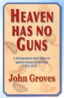 Heaven Has No Guns