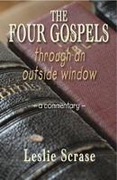 The Four Gospels Through an Outside Window