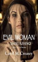 Evil Woman ... Takes Revenge