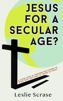 Jesus for a Secular Age?