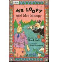 Mr. Loopy and Mrs. Snoopy