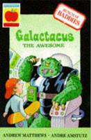 Galactacus the Awesome