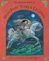 The Orchard Book of Irish Fairy Tales and Legends
