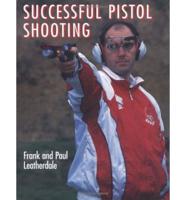Successful Pistol Shooting