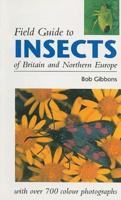Field Guide to the Insects of Britain & Northern Europe