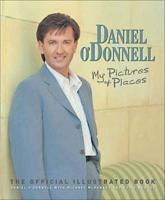 Daniel O'Donnell, My Pictures & Places