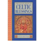 The Little Book of Celtic Blessings