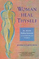 Woman Heal Thyself