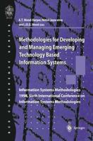 Methodologies for Developing and Managing Emerging Technology Based Information Systems: Information Systems Methodologies 1998, Sixth International C