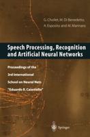 Speech Processing, Recognition and Artificial Neural Networks : Proceedings of the 3rd International School on Neural Nets "Eduardo R. Caianiello"