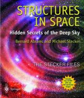 Structures in Space: Hidden Secrets of the Deep Sky [With CD-ROM]