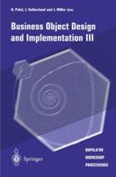 Business Object Design and Implementation III : OOPSLA'99 Workshop Proceedings 2 November 1999, Denver, Colorado, USA