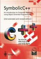 Symbolicc++: An Introduction to Computer Algebra Using Object-Oriented Programming: An Introduction to Computer Algebra Using Object-Oriented Programm