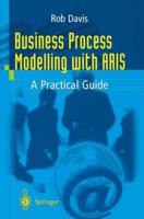 Business Process Modelling with ARIS : A Practical Guide