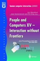 People and Computers XV - Interaction without Frontiers : Joint Proceedings of HCI 2001 and IHM 2001