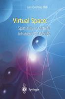 Virtual Space : Spatiality in Virtual Inhabited 3D Worlds
