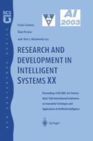 Research and Development in Intelligent Systems XX : Proceedings of AI2003, the Twenty-third SGAI International Conference on Innovative Techniques and Applications of Artificial Intelligence