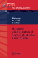 H [Infinity Symbol] Control and Estimation of State-Multiplicative Linear Systems