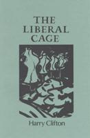 The Liberal Cage