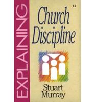 Explaining Church Discipline