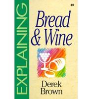 Explaining Bread and Wine