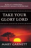 Take Your Glory, Lord
