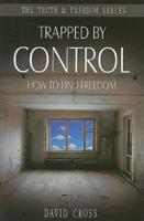 Trapped by Control: How to Find Freedom