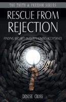 Rescue from Rejection: Finding Security in God's Loving Acceptance