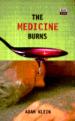 The Medicine Burns