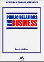 Public Relations for Your Business
