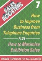 How to Improve Business from Telephone Enquiries AND How to Maximise Exhibition Sales