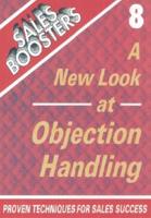 A New Look at Objection Handling