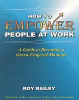 How to Empower People at Work