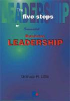 The Five Steps to Successful Business Leadership