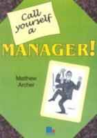 Call Yourself a Manager!