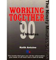 Working Together in 90 Minutes